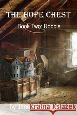 The Hope Chest: Book Two - Robbie