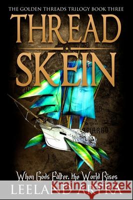 Thread Skein: Golden Threads Trilogy Book Three
