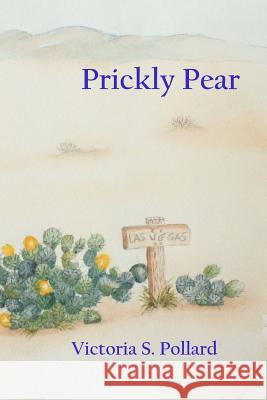 Prickly Pear: A Story of Old Las Vegas; Volume I of the Meadows Series
