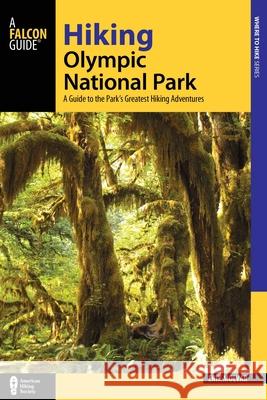 Hiking Olympic National Park: A Guide to the Park's Greatest Hiking Adventures