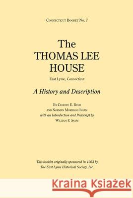 The Thomas Lee House: A History and Description: Connecticut Booklet No. 7