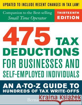475 Tax Deductions for Businesses and Self-Employed Individuals: An A-To-Z Guide to Hundreds of Tax Write-Offs