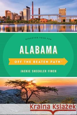 Alabama Off the Beaten Path(R): Discover Your Fun, Eleventh Edition