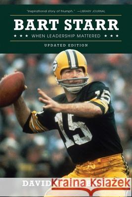 Bart Starr: When Leadership Mattered