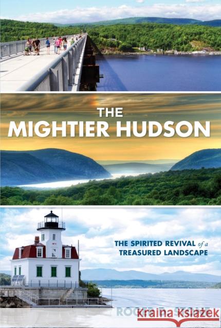 The Mightier Hudson: The Spirited Revival Of A Treasured Landscape