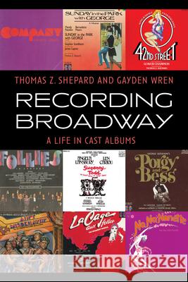 Recording Broadway: A Life in Cast Albums