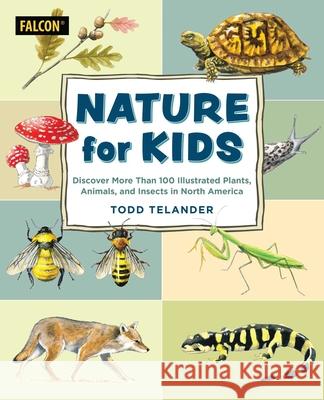 Nature for Kids: Discovering 101 Illustrated Plants, Animals, and Insects in North America