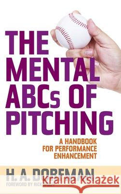 The Mental ABCs of Pitching: A Handbook for Performance Enhancement