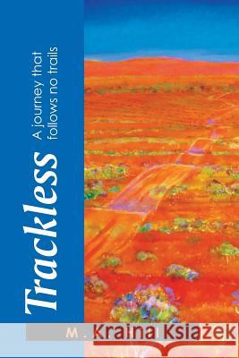 Trackless: A Journey That Follows No Trails