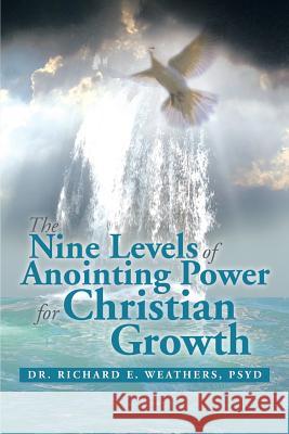 The Nine Levels of Anointing Power for Christian Growth
