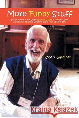 More Funny Stuff: By the Author of the Original FUNNY STUFF, a New and Witty Compendium of Comic Verses to Jostle Your Chuckle-Bone