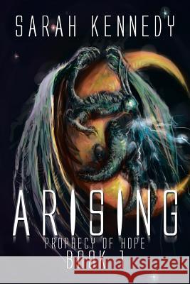 Arising: Prophecy of Hope Book 1