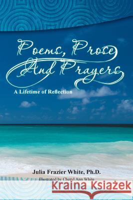 Poems, Prose and Prayers