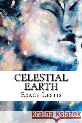 Celestial Earth: The rising of Celestial Consciousness in the Age of Aquarius & Male Love as 