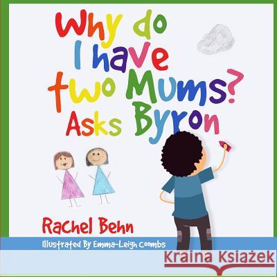 Why do I have two Mums? Asks Byron: All families are SPECIAL...