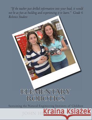 Elementary Robotics: Sustaining the Natural Engineering Instincts of Children