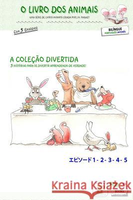 O Livro dos Animais - A Coleção Divertida (Bilíngue português - japonês)