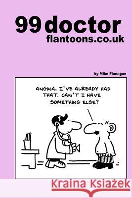 99 doctor flantoons.co.uk: 99 great and funny cartoons about doctors