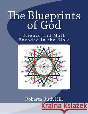 The Blueprints of God: Science and Math Encoded in the Bible