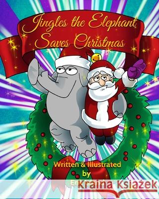 Jingles The Elephant Saves Christmas: White Santa