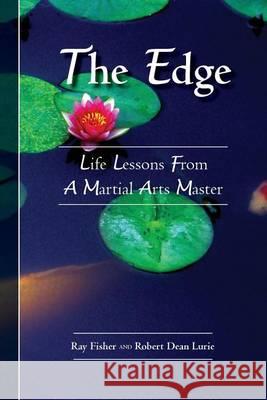 The Edge: Life Lessons From a Martial Arts Master