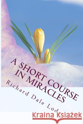 A SHORT COURSE in Miracles