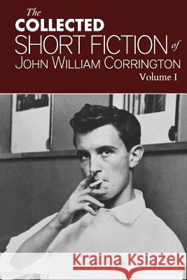 Collected Short Fiction of John William Corrington