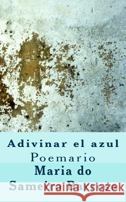Adivinar el azul: Poemario