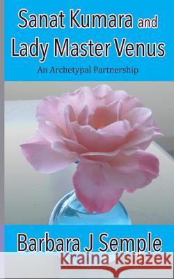 Sanat Kumara and Lady Master Venus: An Archetypal Partnership