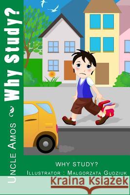 Why Study?: Illustrated Children Book for ages 4-9