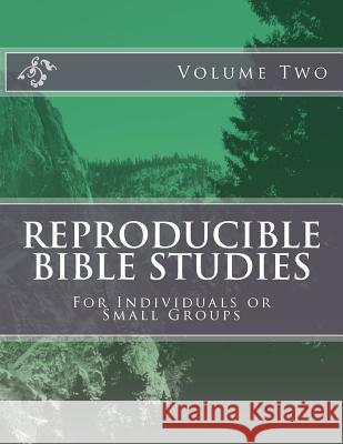 Reproducible Bible Studies: For Individuals or Small Groups