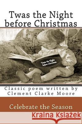 Twas the Night before Christmas Full Color: Classic poem written by Clement Clarke Moore