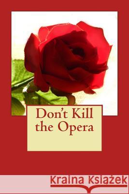 Don't Kill the Opera