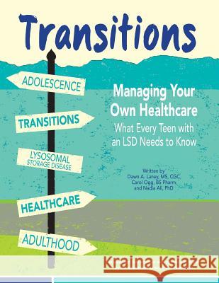 Transitions: Managing Your Own Healthcare: What Every Teen with an LSD Needs to Know