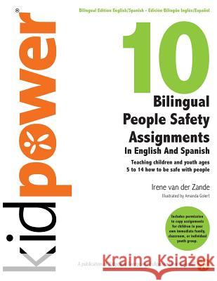 10 Bilingual People Safety Assignments in English and Spanish: Teaching Children and Youth Ages 5 to 14 How to Be Safe With People