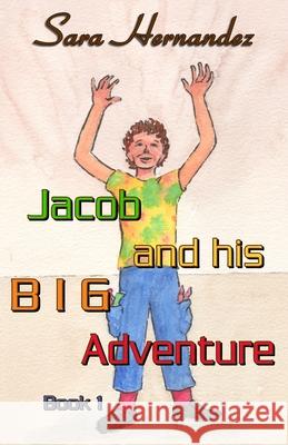 Jacob and his BIG Adventure: Book 1