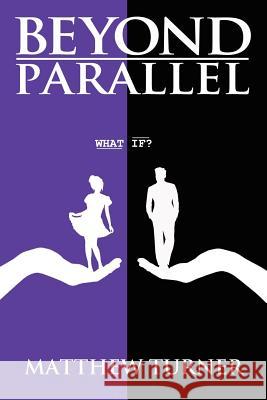 Beyond Parallel