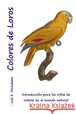 Colores de Loros: Introduccion de Un Nino a Los Colores