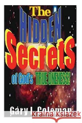 The Hidden Secrets of God's True Oneness!