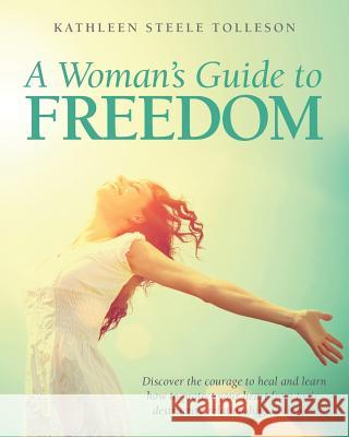 A Woman's Guide To Freedom