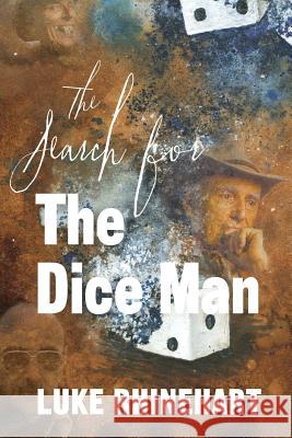 Search for the Dice Man