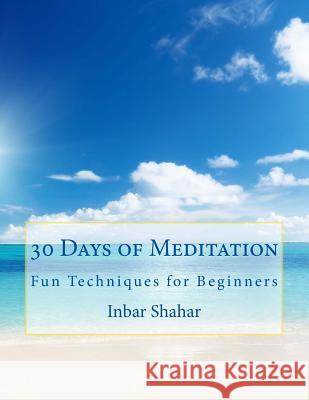 30 Days of Meditation: Fun Techniques for Beginners