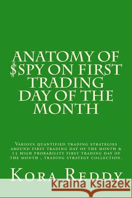 Anatomy of $SPY on First Trading Day of the Month: various quantified trading strategies around first trading day of the month