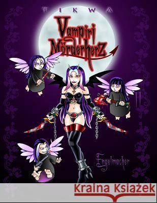 Vampiri Mörderherz 02: Engelmacher: (Die kleine Gruftschlampe Special Edition)