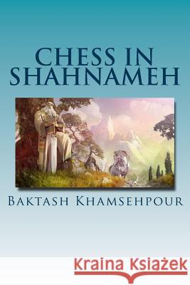 Chess in Shahnameh: Chess in Shahnameh is an eloquent translation of a small part of the long tale of Chess in the major epic of Iran, The