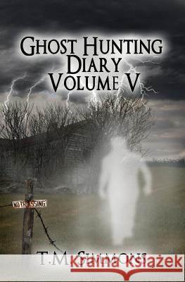 Ghost Hunting Diary Volume V