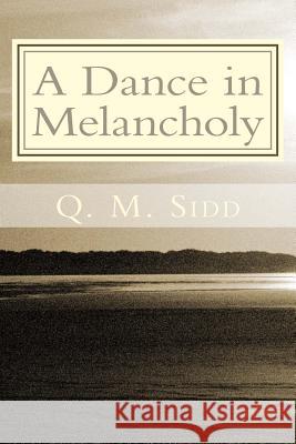 A Dance in Melancholy: A collection of my articles and memoirs