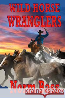 Wild Horse Wranglers