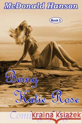 Being Katie Rose: Coming of Age