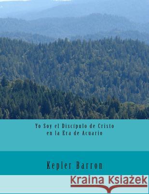 Yo Soy el Discípulo de Cristo en la Era de Acuario